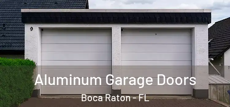  Aluminum Garage Doors Boca Raton - FL