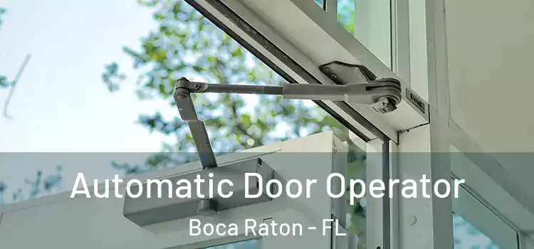  Automatic Door Operator Boca Raton - FL
