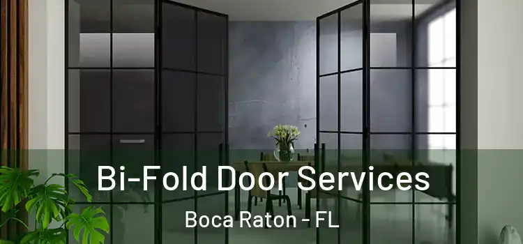 Bi-Fold Door Services Boca Raton - FL