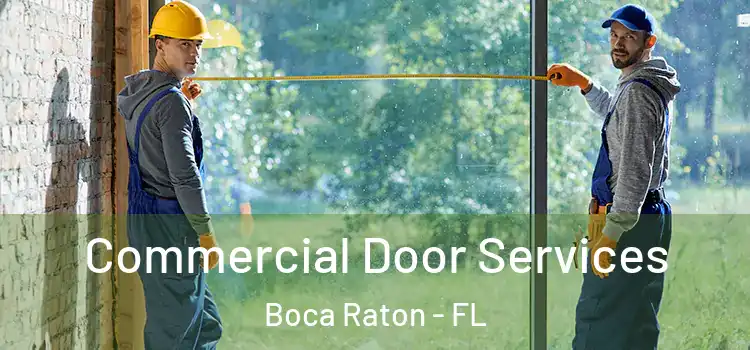 Commercial Door Services Boca Raton - FL