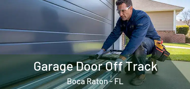  Garage Door Off Track Boca Raton - FL