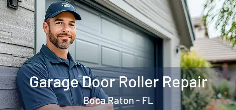  Garage Door Roller Repair Boca Raton - FL