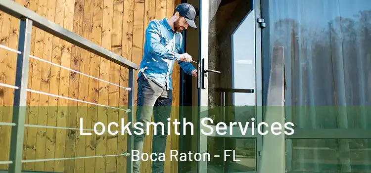  Locksmith Services Boca Raton - FL