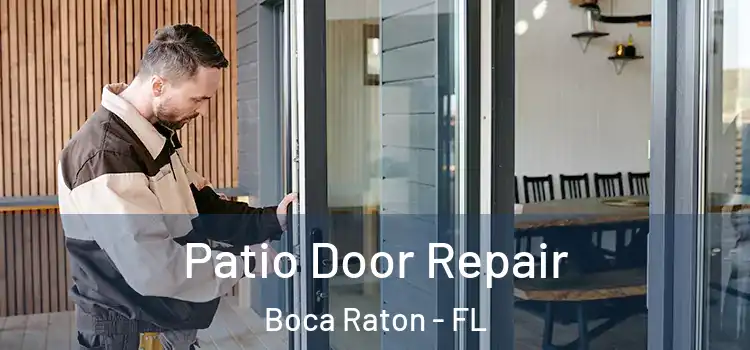  Patio Door Repair Boca Raton - FL