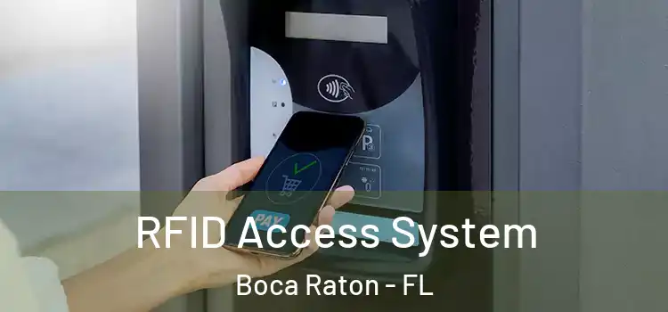 RFID Access System Boca Raton - FL