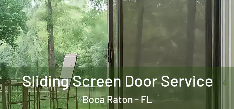  Sliding Screen Door Service Boca Raton - FL